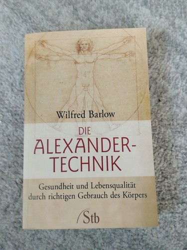 Die Alexander-Technik: Gesundheit und Lebensqualitä... | Buch | Zustand sehr gut