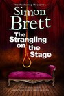 The Strangling on the Stage by Simon Brett (Hardback, 2013)