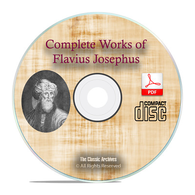 The Complete Works of Flavius Josephus by Flavius Josephus The Complete Works of Flavius Josephus by Flavius Josephus
