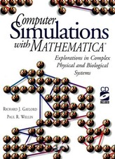 Computer Simulations with Mathematica (R): Explorations in Complex Physical ...