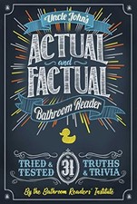 Uncle John's Actual and Factual Bathroom Reader (Uncle John's Bathroom Reader An