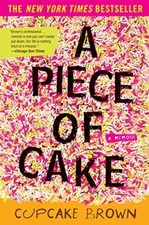 A Piece of Cake: A Memoir, Brown, Cupcake