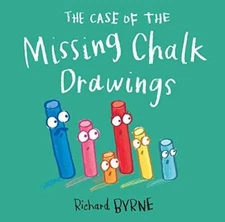 The Case of the Missing Chalk Drawings - Hardcover By Byrne, Richard - VERY GOOD