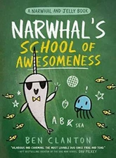 Narwhals School of Awesomeness (A Narwhal and Jelly Book 6) - VERY GOOD