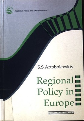 Regional Policy in Europe; Regional Policy and Development Series; 11; Artobolev