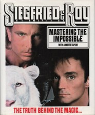 Siegfried & Roy: Mastering the Impossible ~ Hardcover DJ 1992