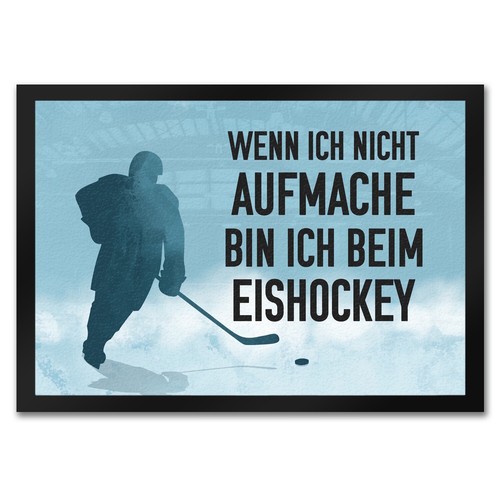 Wenn ich nicht aufmache, bin ich beim Eishockey Fußmatte in 35x50 cm für - Bild 1 von 30