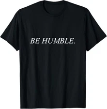 Sit Down Be Humble Shirt Rapper's merch T-Shirt