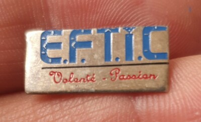 E.F.T.I.C Volonté Passion PIN'S RARE, COLLECTION, VINTAGE COLLECTOR