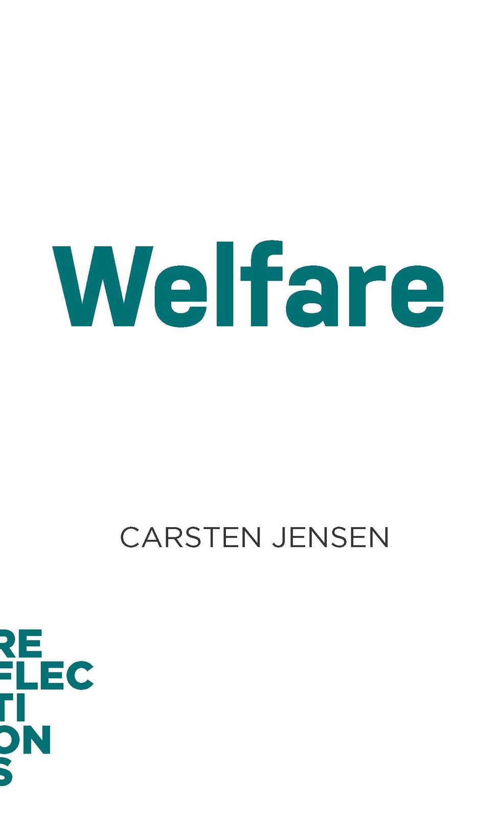 Welfare: Brief Books about Big Ideas (Reflections) (paperback)