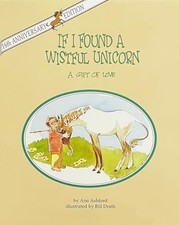 If I Found a Wistful Unicorn: A Gift o..., Ashford, Ann