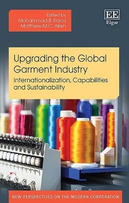 Mohammad B. Rana Upgrading the Global Garment Industry (Hardback) (UK IMPORT)