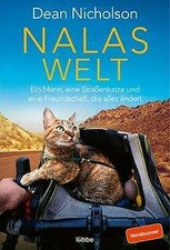 Nalas Welt: Ein Mann, eine Straßenkatze und eine Freunds... | Buch | Zustand gut
