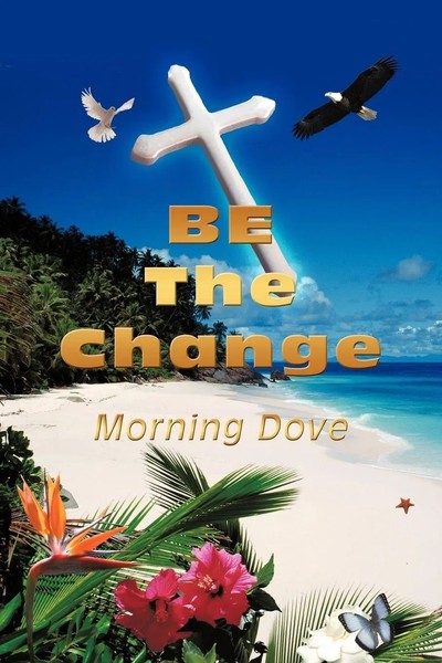 Morning Dove | BE The Change | Taschenbuch | Englisch (2009) | AuthorHouse-image