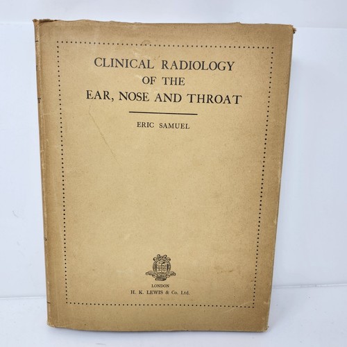 Clinical Radiology Of The Ear, Nose And Throat Eric Samuel - 1952 First Edition - Foto 12 di 12