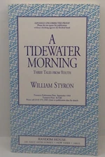 William Styron A Tidewater Morning ARC/Proof
