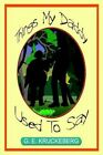 Things My Daddy to Say by G E Kruckeberg 9781410798138 (paperback 2003)