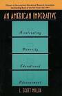 An American Imperative: Accelerating Minority Educational Advancement by L.Scott Miller (Paperback, 1997)