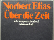 Norbert Elias - Über die Zeit - Arbeiten zur Wissenssoziologie II   Suhrkamp 756