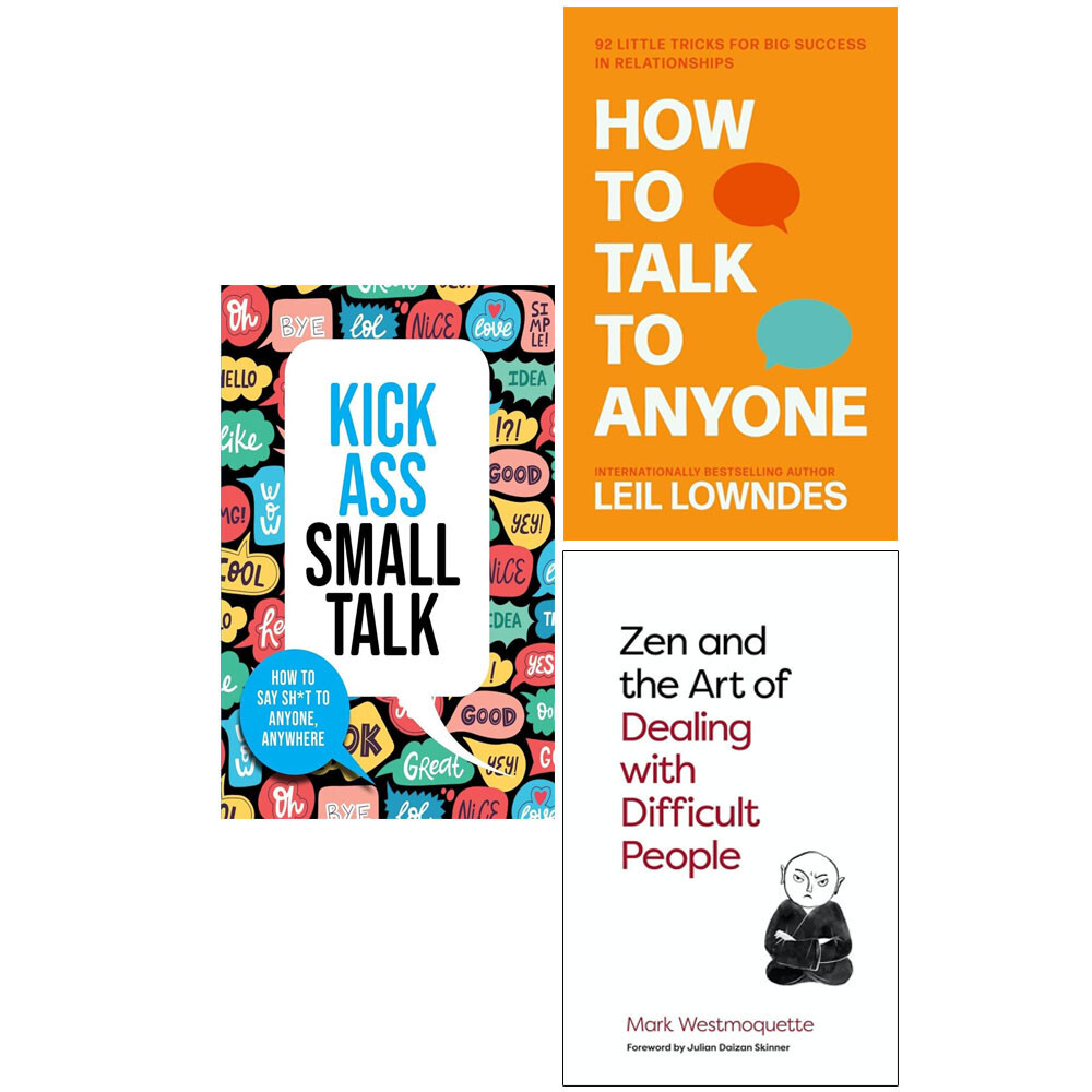 Kick Ass Small Talk, How to Talk to Anyone,Zen Art of Dealing Difficult 3 Books