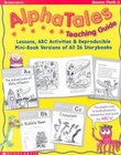 Alpha Tales Lessons, Abc Activities, and Reproducible Mini-Book Vers - Very Good