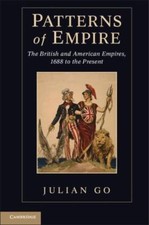 Patterns of Empire: The British and American Empires, 1688 to the Present by Go