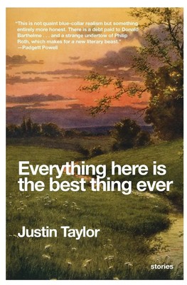 Justin Taylor | Everything Here Is the Best Thing Ever | Taschenbuch | Englisch