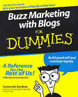 Buzz Marketing with Blogs For Dummies by Susannah Gardner, Xeni Jardin (Paperback, 2005)
