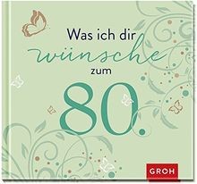 Was ich dir wünsche zum 80. (Runde Geburtstage) von not ... | Buch | Zustand gut - Bild 1 von 2