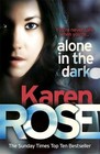 Alone in the Dark von Karen Rose (2015, Gebundene Ausgabe)