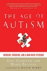 The Age of Autism: Mercury, Medicine, and a Man-Made Epidemic by Dan Olmsted, Mark Blaxill (Paperback / softback, 2011)