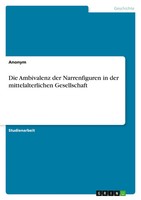 Anonymous | Die Ambivalenz Der Narrenfiguren In Der Mittelalterlichen...