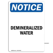 Demineralized Water OSHA Notice Sign Metal Plastic Decal