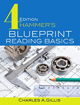 Hammer's Blueprint Reading Basics - Paperback NEW Gillis, Charles 01/11/2017
