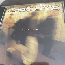 Gathering - If Then Else - Gathering CD