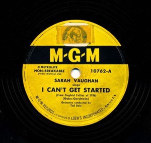 SARAH-VAUGHAN-1950-MGM-10762-I-Can-t-Get-Started-What-a-Difference-a-Day-Made