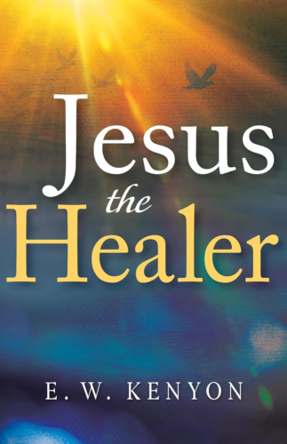 Jesus the Healer: Revelation Knowledge for the Gift of Healing - Picture 1 of 1