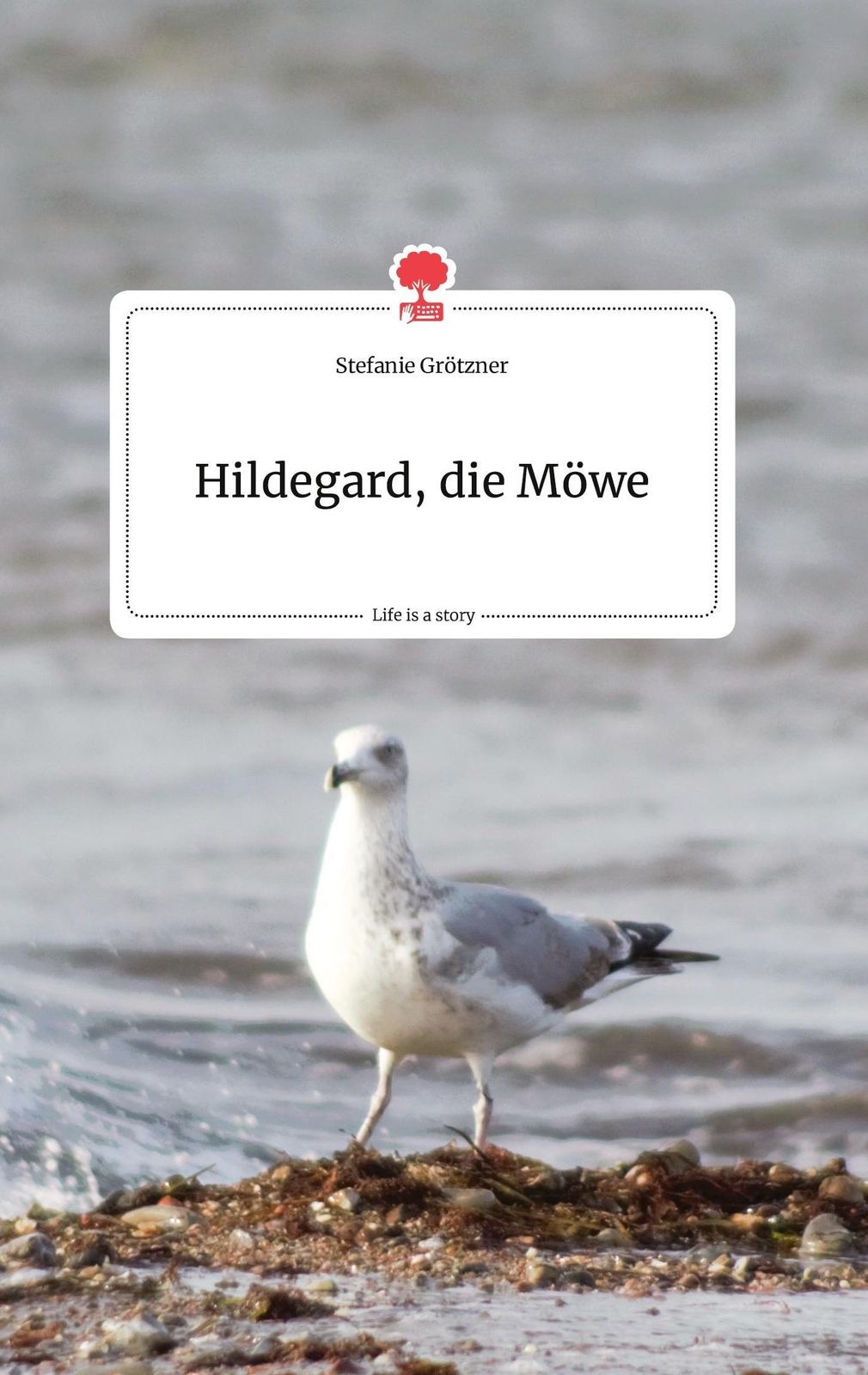 Thumbnail - Hildegard, Die Möwe. Life Is A Story - Story.one Stefanie Grötzner