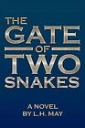 The Gate Of Two Snakes by L.H. May (Paperback, 2013)