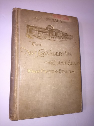 Kunstgalerie illustrierte kolumbianische Weltausstellung OFFIZIELL C Kurtz, Barrie 1893