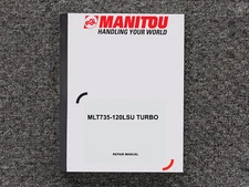 Manitou MLT735-120LSU TURBO Telehandler Shop Service Repair Manual
