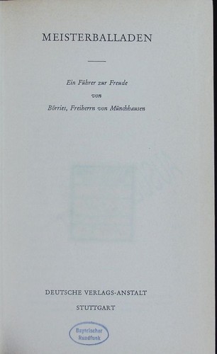 Meisterballaden. Ein Führer zur Freude. Münchhausen, Börries von: