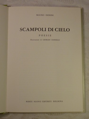 Scampoli di Cielo Poesia Mauro Donini 1981 Ponte Nuovo Editrice Bologna 69 S. - Foto 8 di 14