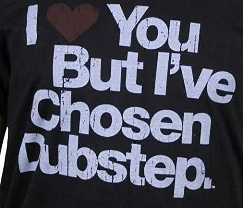 I Love You But I'Ve Chosen Dubstep Mens Black V-Neck T-Shirt | EBay