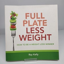Full Plate Less Weight by Ray Kelly (2015, Trade Paperback)