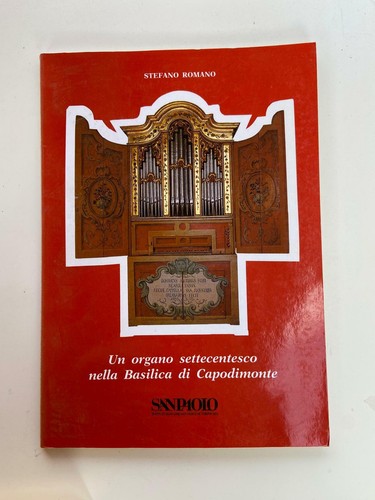 S. Romano - Un organo settecent. nella basilica di Capodimonte - San Paolo Ed.