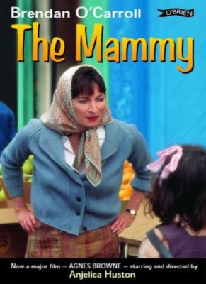 The Mammy By Brendan O'Carroll. 9780862783723 9780862783723| eBay