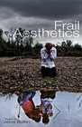 Frail Aesthetics by Jesse Botkin (Paperback / softback, 2008)
