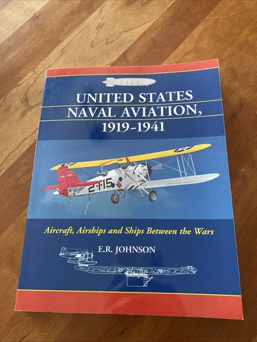 United States Naval Aviation, 1919-1941: Aircraft, Airships and Ships - Picture 1 of 3