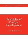 Principles of Catalyst Development by James T. Richardson (Paperback, 2014)